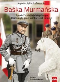 Baśka Murmańska. Niezwykła niedźwiedzica Wojska...
