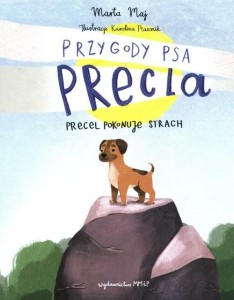 Przygody psa Precla. Precel pokonuje strach