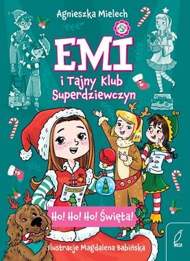 Emi i Tajny Klub Superdziewczyn. Ho! Ho! Ho! Święta