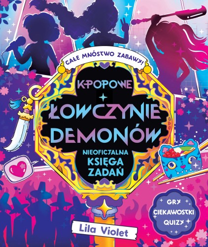 K-popowe łowczynie demonów. Nieoficjalna księga zadań [zapowiedź 07.01.2026]