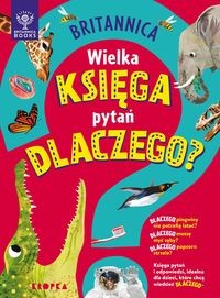 Britannica. Wielka księga pytań dlaczego?