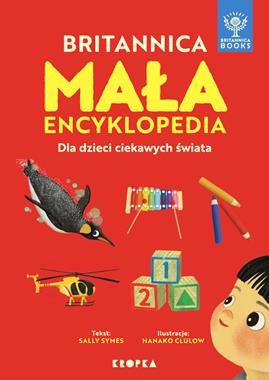 Britannica. Mała encyklopedia dla dzieci ciekawych świata