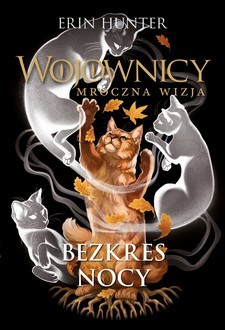 Wojownicy. Mroczna wizja Bezkres nocy