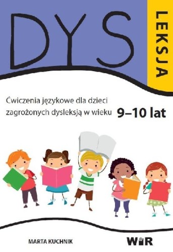 Dysleksja 9-10 lat. Ćwiczenia językowe dla dzieci