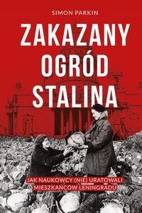Zakazany ogród Stalina. Jak naukowcy (nie) uratowali mieszkańców Leningradu [zapowiedź 28.01.2026]