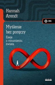 Myślenie bez poręczy Eseje o rozumieniu świata