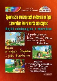 Opowieści o zwierzętach w domu i na łące z morałem które warto przeczytać  (z płytą CD)