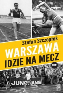 Warszawa idzie na mecz (tom 1)
