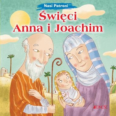 Nasi Patroni. Święci Anna i Joachim