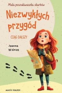 Mała poszukiwaczka skarbów (tom 2) Niezwykłych przygód ciąg dalszy