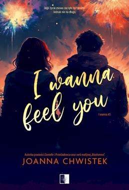 I Wanna (3) I Wanna Feel You