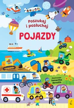 Poszukaj i posłuchaj. Pojazdy (książeczka dźwiękowa)