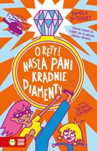 Szkolne szaleństwa (tom 15) O rety! Nasza pani kradnie diamenty