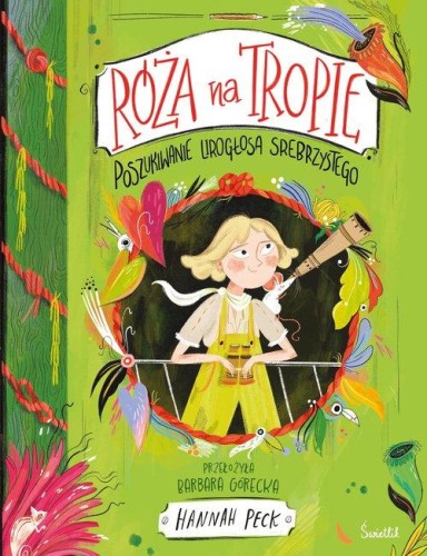 Róża na tropie (tom 2) Poszukiwanie Lirogłosa Srebrzystego