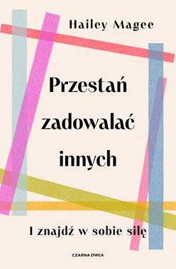 Przestań zadowalać innych i znajdź w sobie siłę [zapowiedź 28.01.2026]