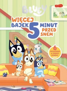 Bluey. Więcej bajki 5 minut przed snem