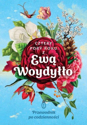 Cztery pory roku z Ewą Woydyłło. Przewodnik po codzienności [zapowiedź 25.02.2026]