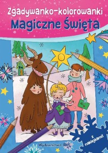 Zgadywanko-kolorowanki. Magiczne święta (+ naklejki)
