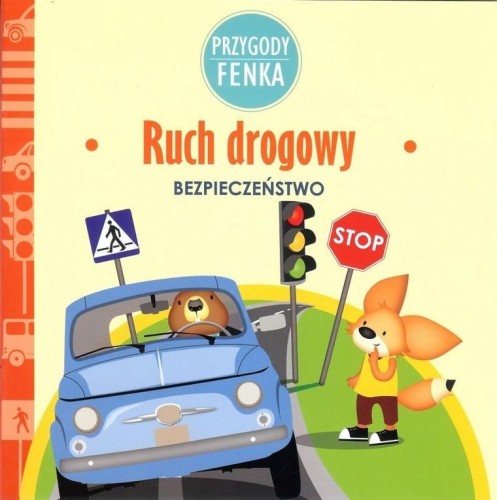Przygody Fenka. Bezpieczeństwo. Ruch drogowy