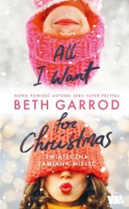 All I want for Christmas. Świąteczna zamiana miejsc