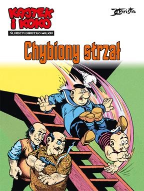 Kajtek i Koko.Chybiony strzał.Śladem białego wilka.Tom 2