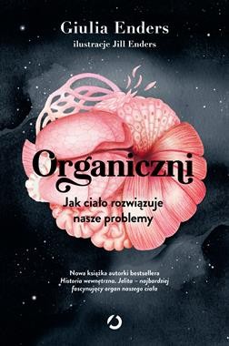 Organiczni. Jak ciało rozwiązuje nasze problemy [zapowiedź 25.02.2026]