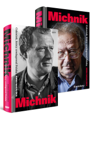 Michnik. Człowiek, który zredagował Polskę