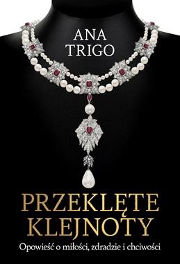 Przeklęte klejnoty. Opowieść o miłości, zdradzie i chciwości [zapowiedź 25.02.2026]