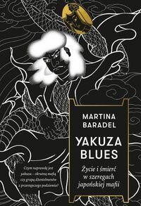 Yakuza blues. Życie i śmierć w szeregach japońskiej mafii [zapowiedź 25.02.2026]