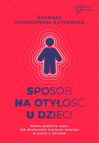 Sposób na otyłość u dzieci. Mama Pediatra radzi, jak skutecznie wspierać dziecko w walce o zdrowie [zapowiedź 28.01.2026]
