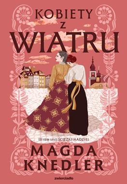 Ścieżkami nadziei. Kobiety z wiatru. Tom 3