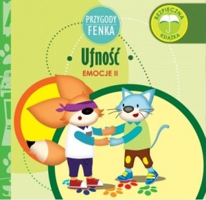 Przygody Fenka. Emocje II. Ufność