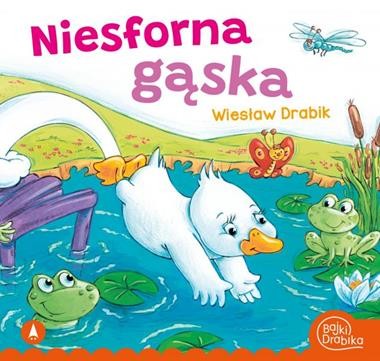 Bajki Drabika. Niesforna gąska