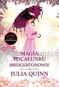 Bridgertonowie (7) Magia pocałunku