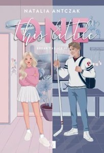 Break the Ice (tom 1) This Little One