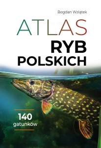 Atlas ryb polskich (140 gatunków)