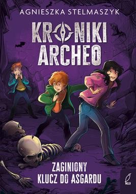 Kroniki Archeo (tom 6) Zaginiony klucz do Asgardu [zapowiedź 11.03.2026]