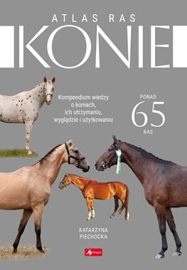 Konie. Atlas ras (ponad 65 ras)
