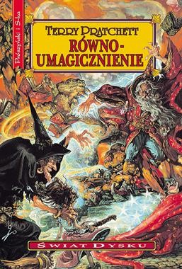 Świat dysku (tom 3) Równoumagicznienie