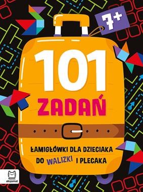 101 zadań. Łamigłówki dla dzieciaka do walizki i plecaka
