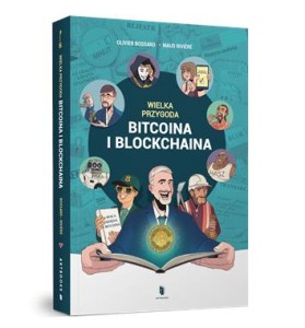 Wielka przygoda bitcoina i blockchaina