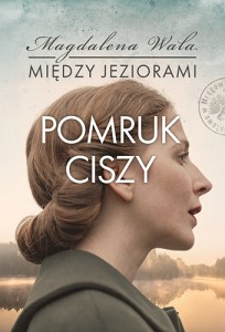 Między jeziorami (tom 4) Pomruk ciszy