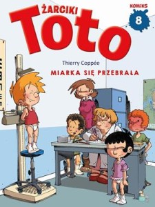 Żarciki Toto (tom 8) Miarka się przebrała