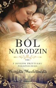 Z dziejów przytułku położniczego (1) Ból narodzin