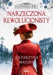 Saga warszawska (tom 5) Narzeczona rewolucjonisty