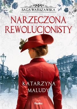 Saga warszawska (tom 5) Narzeczona rewolucjonisty