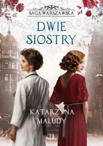 Saga warszawska (tom 7) Dwie siostry