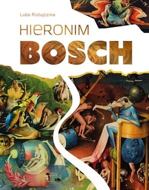 Hieronim Bosch. Wielcy malarze