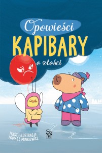 Opowieści kapibary. O złości