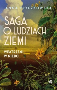 Saga o ludziach ziemi (tom 1) Wpatrzeni w niebo